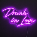 Drunk In Love Neonskylt