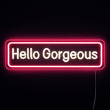 Hello Georgeous Neonskylt