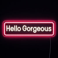 Hello Georgeous Neonskylt