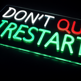 I Dont Quit I Restart Neon Vägglampa