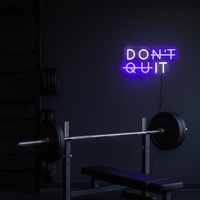 Don't Quit Neonskylt