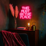 This Must Be The Place Neonskylt