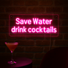 Save Water Drink Cocktails Neon Vägglampa