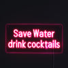 Save Water Drink Cocktails Neon Vägglampa-Lampconcept.se