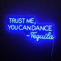 Trust Me You Can Dance Neonskylt Blå