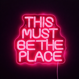 This Must Be The Place Neonskylt
