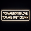 Youre Not In Love Neon Vägglampa